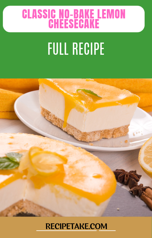 No-bake lemon cheesecake with a crisp graham cracker crust. Standalone PDF recipe by Recipetake.com.