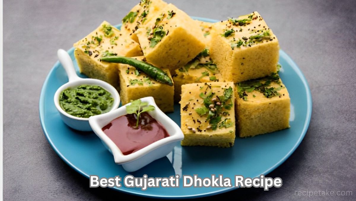 Best Gujarati Dhokla Recipe